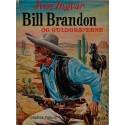Bill Brandon bøgerne 3 - Bill Brandon og guldgraverne