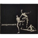 Jazzgymnastik 2. Gang, løb, hop, bevægelseskombinationer og danseserier