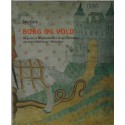 Borg og vold - en guide til middelalderens borge, voldsteder og deres efterklange i Østjylland