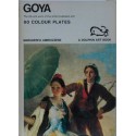 Goya - The Life and Work of the Artist Illustrated with 80 Colour Plates