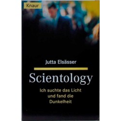 Scientology - Ich suchte das Licht und fand die Dunkelheit