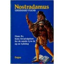 Nostradamus - hans liv, hans forudsigelser for de næste tyve år og en tydning