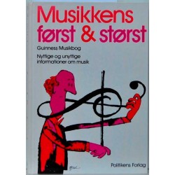 Musikkens først og størst - Guinness musikbog. Nyttige og unyttige informationer om musik