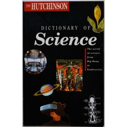 The Hutchinson Dictionary of Science - The world of science. From Big Bang to biodiversity