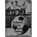 Fodbold for små fødder - idébog for ungdomstrænere- og ledere