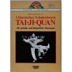Tai-Ji-Quan - Chinesisches Schattenboxen - Für geistige und körperliche Harmonie