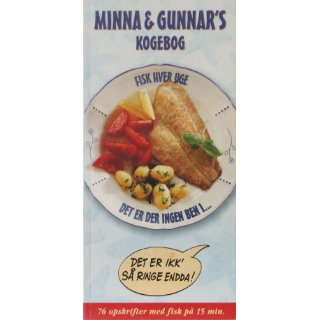 Minna & Gunnar’s kogebog – Fisk hver uge, det er der ingen ben i…