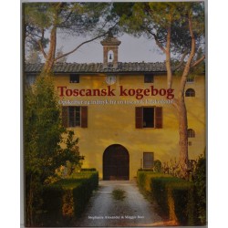 Toscansk kogebog - opskrifter og indtryk fra en toscansk kokkeskole