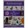 Aromaterapi. En illustreret guide