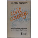 Civil Courage - et essay om pædagogikken og menneskerettighederne