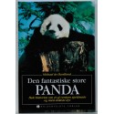 Den fantastiske store Panda - hele historien om et af verdens sjældneste og mest elskede dyr