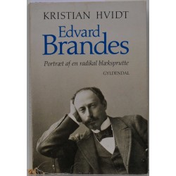 Edvard Brandes - portræt af en radikal blæksprutte