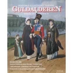 Fogtdals Illustreret Tidende – Billeder af danskerens liv. Nr.  3 april 2002. Det sker 1810-1820.