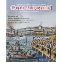 Fogtdals Illustreret Tidende – Billeder af danskerens liv. Nr.  8 november 2002. Det sker 1810-1820.