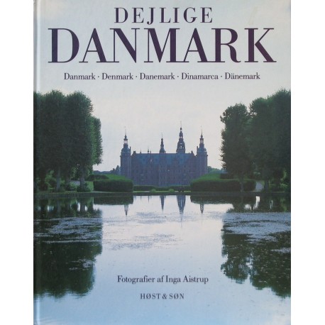 Dejlige Danmark. Danmark – Denmark – Danemark – Dinamarca – Dänemark.