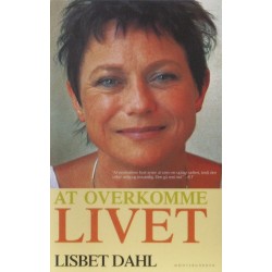 Lisbeth Dahl - At overkomme livet