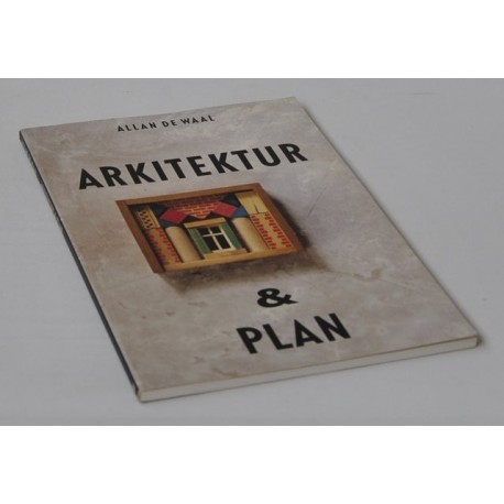 Arkitektur og plan. Om byplan og bygningskunst