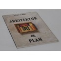 Arkitektur og plan - om byplan og bygningskunst