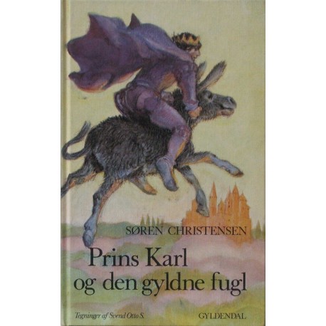 Prins Karl og den gyldne fugl. Tegninger af Svend Otto S.