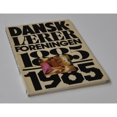 Dansklærerforeningen 1885-1985