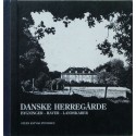 Danske herregårde. Bygninger – haver – landskaber.