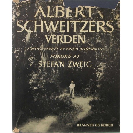 Albert Schweitzers verden. Fotograferet af Erica Anderson.