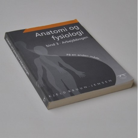 Anatomi og fysiologi – bind 3 Arbejdsbogen