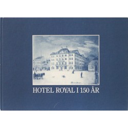 Hotel Royal i 150 år
