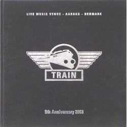Train – Live Music Venue. Aarhus. Denmark. 5th Anniversary 2003.