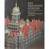 Das Dresdner Schloss – Monument sächsischer Geschichte und Kultur