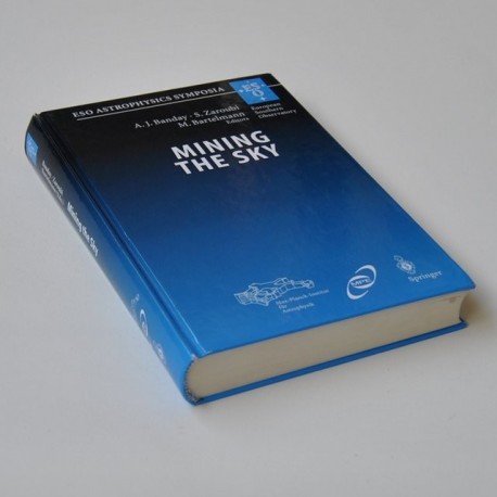 洋書 Mining the Sky ESO Astrophysics Symposia Mining the Sky ESO Astrophysics Symposia
