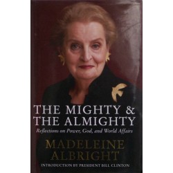 The Mighty & The Almighty – Reflections on Power, God, and World Affairs