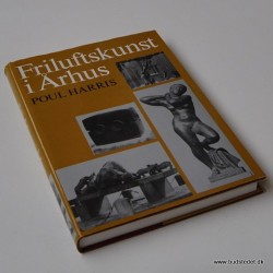 Friluftskunst i Århus - Århus i friluftskunst og mindesmærker