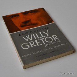 Willy Gretor født Petersen – kunst, fantasi og virkelighed