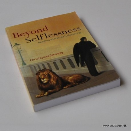 Beyond Selflessness – Reading Nietzsche's Genealogy