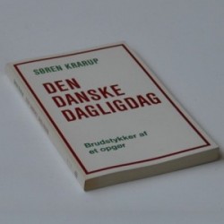 Den danske dagligdag - brudstykker af et opgør