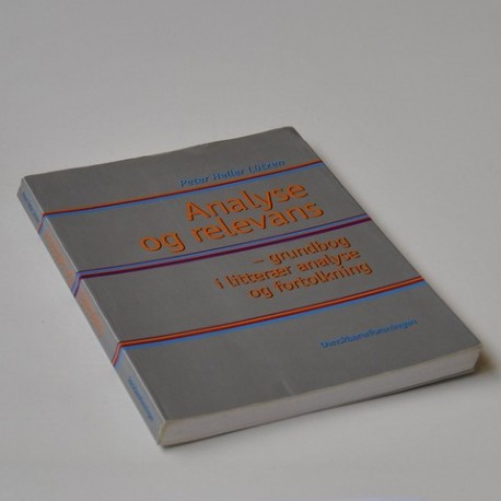 Analyse og relevans - grundbog i litterær analyse og fortolkning