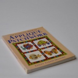 The complete book of appliqué and patchwork