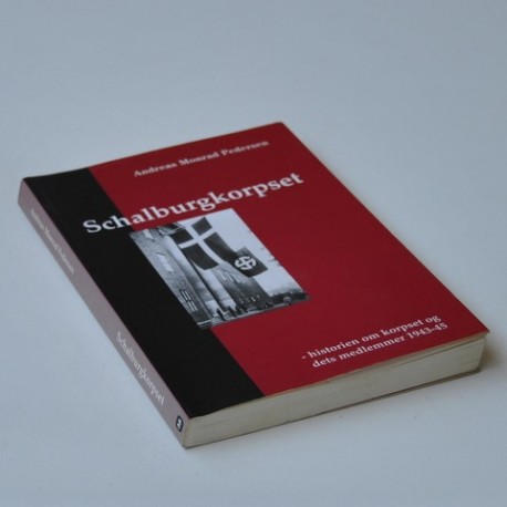 Schalburgkorpset - historien om korpset og dets medlemmer 1943-45