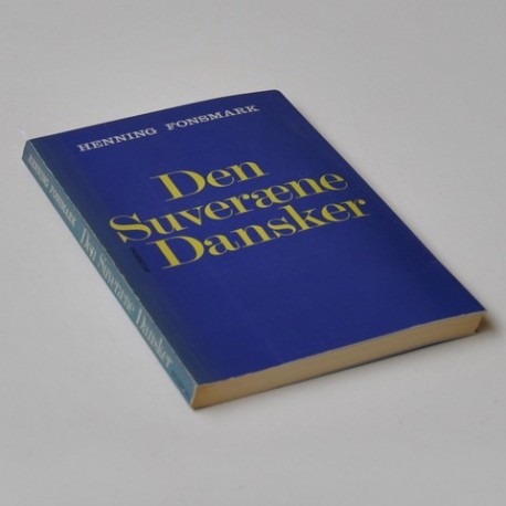 Den suveræne dansker - et idépolitisk essay om det optimale demokrati