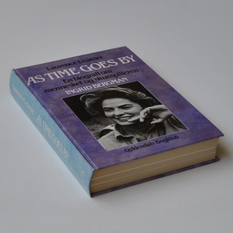 As time goes by - en biografi om mennesket og skuespilleren Ingrid Bergman