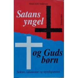 Satans yngel og Guds børn - sekter, satanisme og nyreligiøsitet