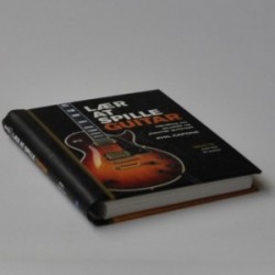 Lær at spille guitar - håndbog om akustisk og elektrisk guitarspil