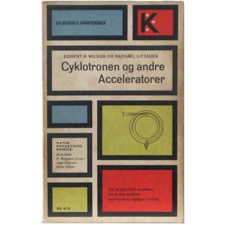 Cyklotronen og andre Acceleratorer
