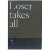 Loser takes all