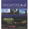 Singapore A-Z – A Pictorial Overview