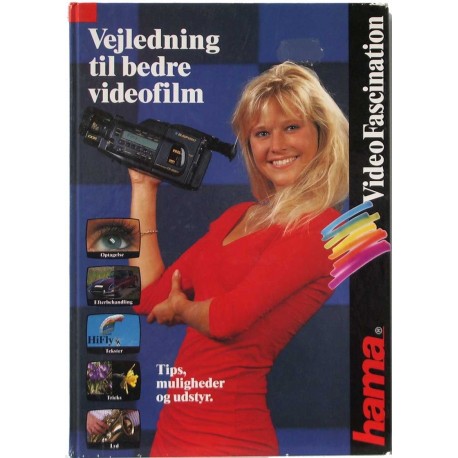 Video Fascination – Vejledning til bedre videofilm