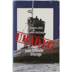 Ubåd 137 – Ti dage som rystede Sverige