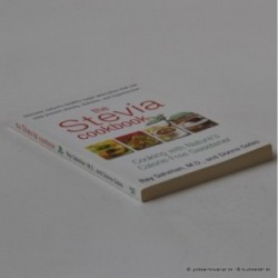 The Stevia cookbook - cooking with natures calorie-free sweetener