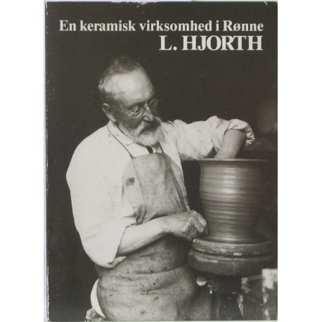 L. Hjorth – En keramisk virksomhed i Rønne